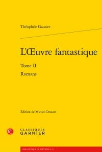 L'oeuvre fantastique : Tome 2 : Romans