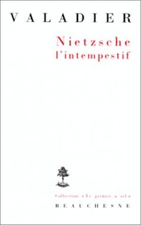 Nietzsche l'intempestif