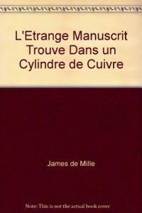 L'Étrange Manuscrit Trouve Dans un Cylindre de Cuivre