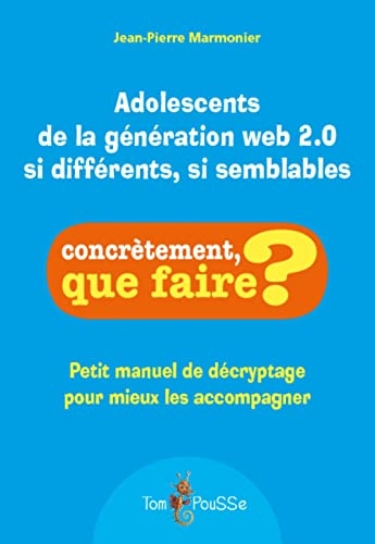 Adolescents de la generation web 2.0 : si differents, si semblables