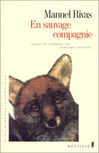 En sauvage compagnie