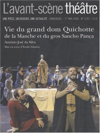 L'Avant-Scène théâtre, N° 1243 ; Vie du grand dom Quichotte de la Manche et du gros Sancho Pança