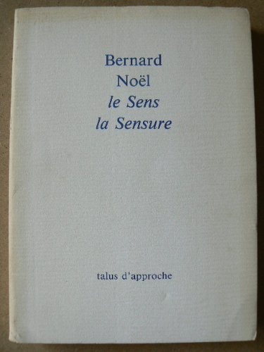 Le Sens, la sensure [9782872460595]