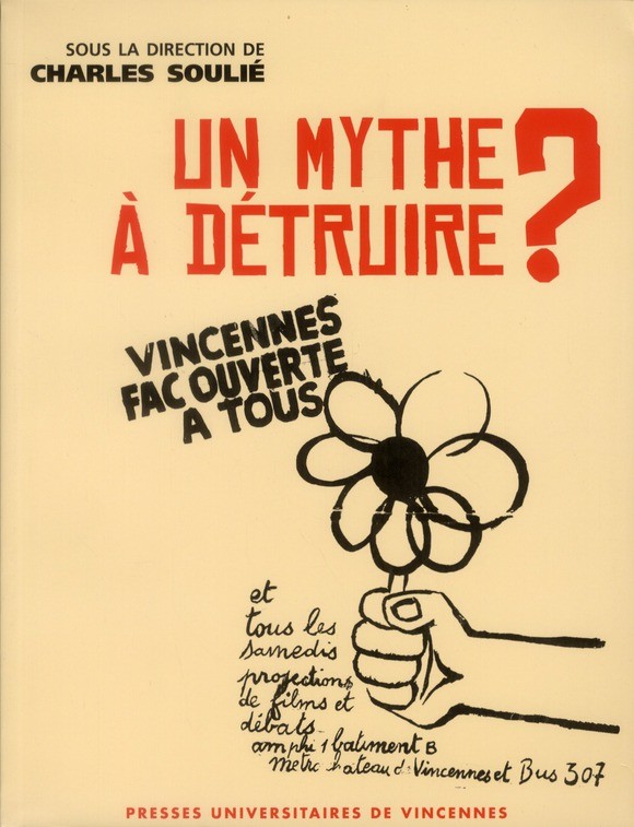 Un mythe à détruire : Origines et destin du Centre universitaire expérimental de Vincennes