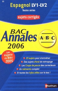 Espagnol LV1-LV2 toutes séries : Annales Bac sujets corrigés
