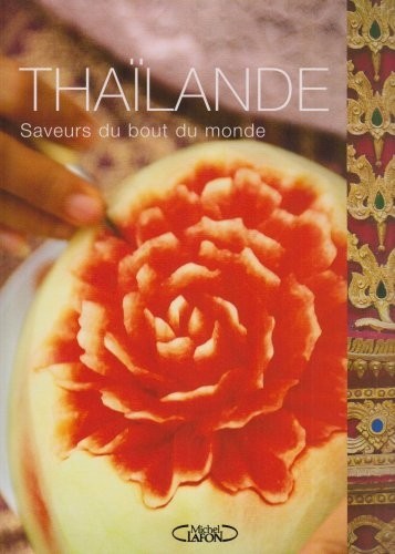 THAILANDE SAVEURS BOUT MONDE