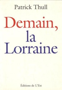 Demain, la Lorraine