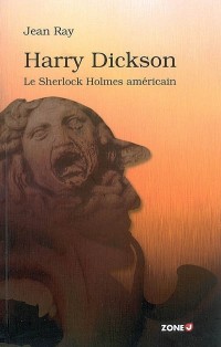 Harry Dickson le Sherlock Holmes Americain  Ne
