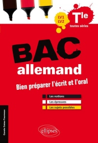 Bac Allemand Terminale Toutes Series Lv1 Lv2 Bien Préparer l'Ecrit l Oral les Notions les Épreuves