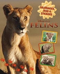 Félins, COLORIAGES, JEUX ET STICKERS
