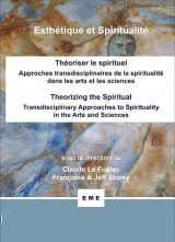Théoriser le spirituel, Approches transdisciplinaires de la spiritualité dans les arts et les sciences