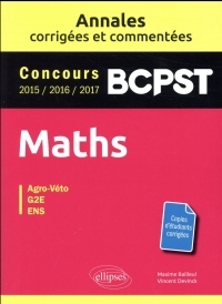 Maths. BCPST. Annales corrigées et commentées