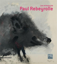 Les animaux de Paul Rebeyrolle