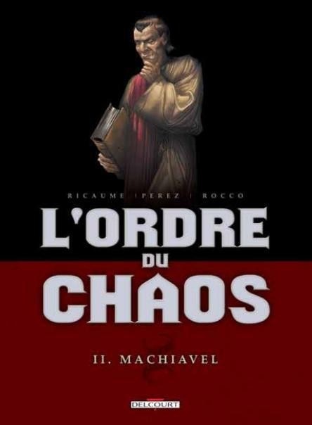 L'ordre du chaos T02 Machiavel