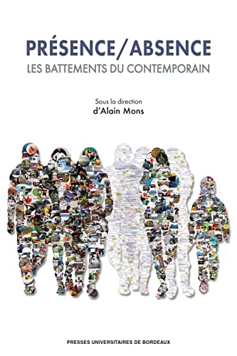 Présence / Absence. Les battements du contemporain