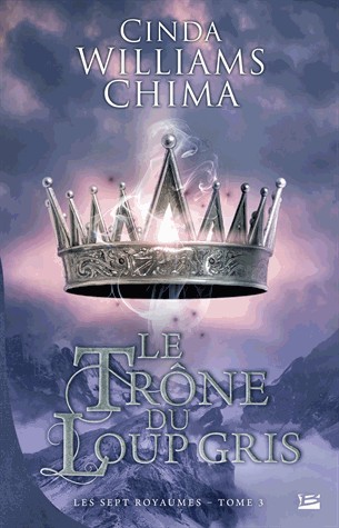 Les Sept Royaumes, Tome 3 : Le trone du loup gris