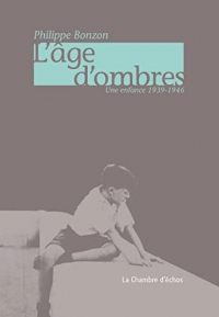 L'age d'ombres - une enfance 1939-1946