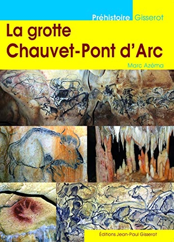 La grotte Chauvet-Pont d'arc