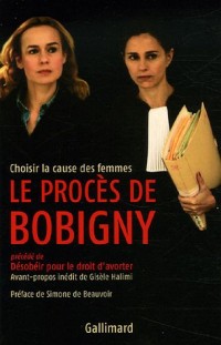 Le procès de Bobigny: Choisir la cause des femmes