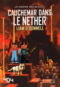 Cauchemar dans le Nether - Minecraft (La guerre des blocs, tome 2) (2)