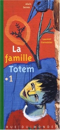 La famille Totem, Tome 1 :