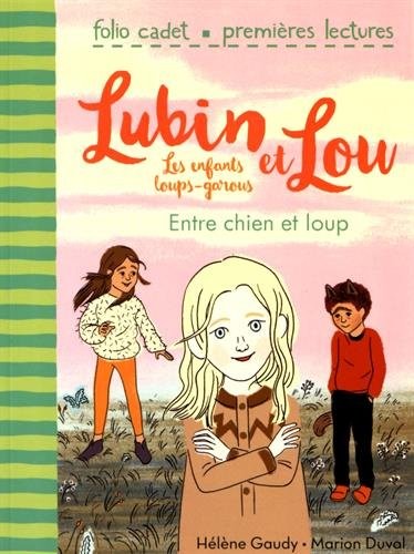 Lubin et Lou, les enfants loups-garous, 3 : Entre chien et loup