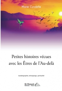 Petites histoires vécues avec les Êtres de l'Au-delà