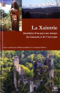 La Xaintrie : Identité(s) d'un pays aux marges du Limousin et de l'Auvergne