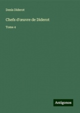 Chefs d'¿uvre de Diderot: Tome 4