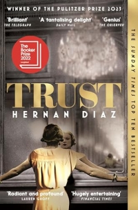 Trust: Winner of the 2023 Pulitzer Prize for Fiction