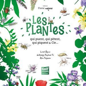Le collector Dame Nature : Les plantes qui puent, qui pètent et qui font plein d'autres choses