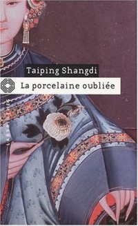 La porcelaine oubliée