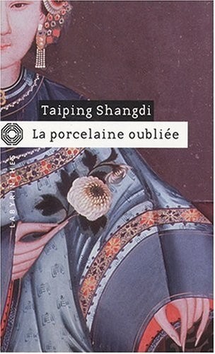 La porcelaine oubliée