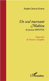 <em>Un seul tournant Makôsu</em> de Justine Mintsa
