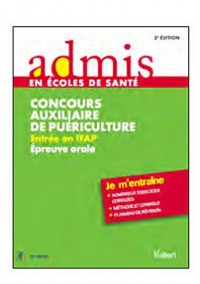 Concours auxiliaire de puériculture - Entrée en IFAP - Épreuve orale - Admis - Je m'entraîne