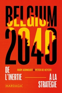 Belgium 2040: De l'inertie à la stratégie