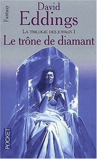 La trilogie des joyaux, Tome 1 : Le trône de diamant