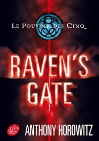 Le pouvoir des cinq - Tome 1 - Raven's Gate