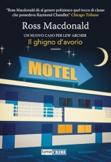 Il ghigno d'avorio. Lew Archer (Vol. 4)