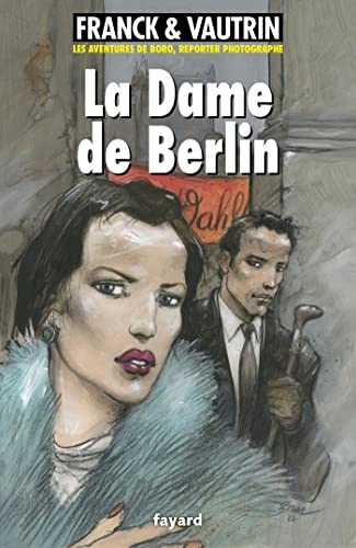 Dame de Berlin (La), Les aventures de Boro, reporter photographe (Littérature Française)