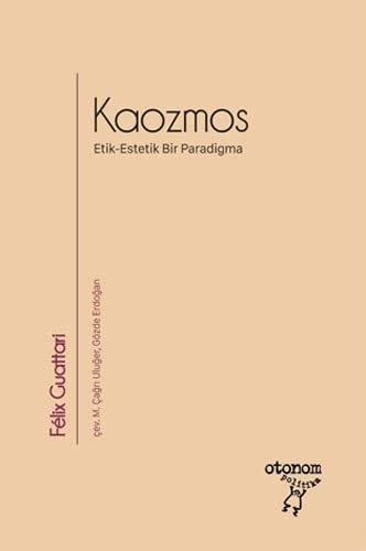 Kaozmos: Etik-Estetik Bir Paradigma