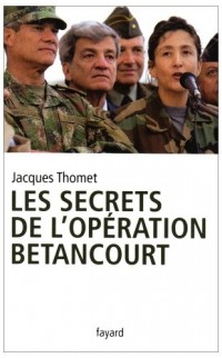 Les secrets de l'opération Bétancourt
