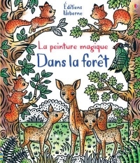 Dans la forêt - La peinture magique