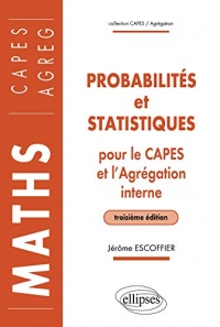 Probabilités et statistiques pour le CAPES externe et l'Agrégation interne de Mathématiques