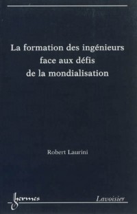 La formation des ingénieurs face aux défis de la mondialisation