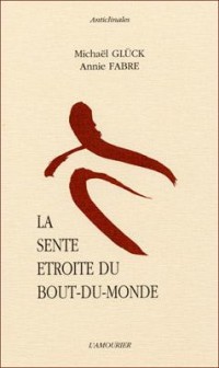 La sente etroite du bout-du-monde