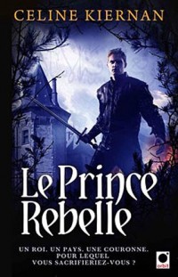 Le Prince rebelle (Les Moorehawke***)