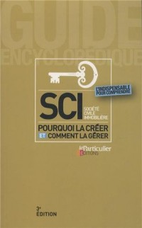 SCI, société civile immobilière : Pourquoi la créer et comment la gérer