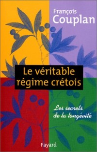 Le véritable régime crétois : Les secrets de la longévité