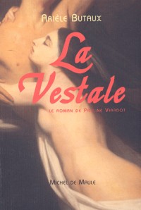 La vestale. Le roman de Pauline Viardot